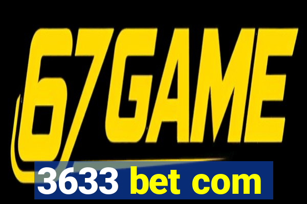 3633 bet com